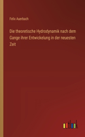 theoretische Hydrodynamik nach dem Gange ihrer Entwickelung in der neuesten Zeit