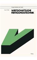 Wirtschaftliche Fertigungstechnik