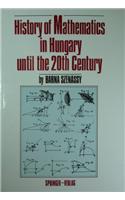 History of Mathematics in Hungary Until the 20th Century