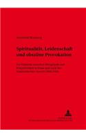 Spiritualitaet, Leidenschaft Und Obszoene Provokation