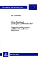 Wider Raubstaat, Grosskapital Und Pickelhaube