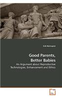 Good Parents, Better Babies