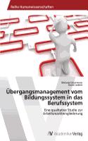 Ubergangsmanagement Vom Bildungssystem in Das Berufssystem