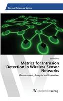Metrics for Intrusion Detection in Wireless Sensor Networks