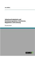 Arbeitszufriedenheit und Emotionsregulation