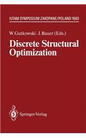 Discrete Structural Optimization: Iutam Symposium Zakopane, Poland August 31 - September 3, 1993