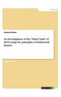 Investigation of the "Flash Crash" of 2010 using the principles of behavioral finance
