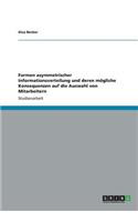 Formen asymmetrischer Informationsverteilung und deren mögliche Konsequenzen auf die Auswahl von Mitarbeitern
