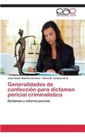 Generalidades de confección para dictamen pericial criminalístico