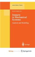 Impacts in Mechanical Systems: Analysis and Modelling