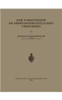 Der Vorsitzende im Arbeitsgerichtlichen Verfahren
