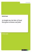 An Insight into the Role of Visual Perception in Romeo and Juliet