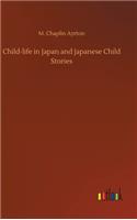 Child-life in Japan and Japanese Child Stories