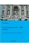 Social Entrepreneure - stille Helden?