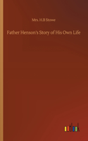 Father Henson's Story of His Own Life