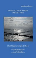 Im Dialog mit sich selbst und dem Meer: Drei Maler und die Ostsee