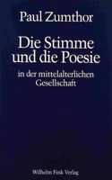 Stimme Und Die Poesie in Der Mittelalterlichen Gesellschaft