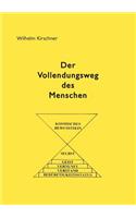 Der Vollendungsweg des Menschen: Die idealistische Lehre nach H.A. Weishaar(German)