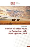 L'Union Des Producteurs de Zogbodomè Et Le Développement Local