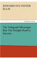 The Telegraph Messenger Boy the Straight Road to Success