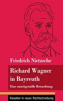 Richard Wagner in Bayreuth