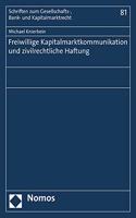 Freiwillige Kapitalmarktkommunikation Und Zivilrechtliche Haftung