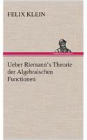Ueber Riemann's Theorie der Algebraischen Functionen