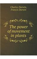 The Power of Movement in Plants