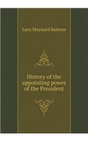 History of the Appointing Power of the President