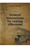 General instructions for rearing silkworms