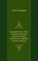 Festigkeitslehre: Kurz Gefasstes Lehrbuch Nebst Sammlung Technischer Aufgaben (German Edition)
