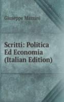 Scritti: Politica Ed Economia (Italian Edition)