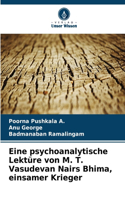 Eine psychoanalytische Lektüre von M. T. Vasudevan Nairs Bhima, einsamer Krieger