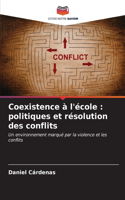 Coexistence à l'école: politiques et résolution des conflits