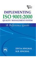 Implementing Iso 9001:2000 : Quality Management System A Reference Guide: Computer &amp;amp; Info. Processing