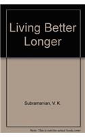 Living Better Longer