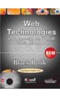 Web Technologies: Html, Javascript, Php, Java, Jsp, Asp.Net, Xml And Ajax, Black Book