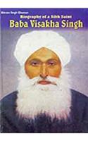 Biography Of A Sikh Saint- Baba Visakha Singh