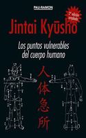 Jintai Kyusho: Los puntos vulnerables del cuerpo humano. (2a Ed.)