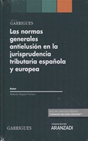 Las normas generales antielusion en la jurisprudencia tributaria espanola y europea