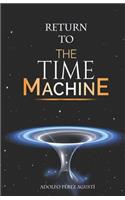 Return to the Time Machine
