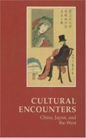 Cultural Encounters -- China, Japan & the West