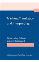 Teaching Translation and Interpreting: Training Talent and Experience. Papers from the First Language International Conference, Elsinore, Denmark, 1991