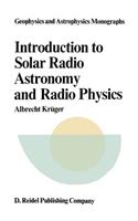 Introduction to Solar Radio Astronomy and Radio Physics