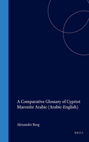 A Comparative Glossary of Cypriot Maronite Arabic (Arabic-English)