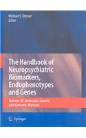 Handbook of Neuropsychiatric Biomarkers, Endophenotypes and Genes, Volume 4