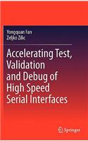 Accelerating Test, Validation and Debug of High Speed Serial Interfaces