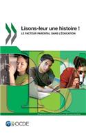 PISA Lisons-leur une histoire !: Le facteur parental dans l'éducation
