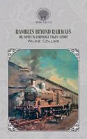 Rambles Beyond Railways; or, Notes in Cornwall taken A-foot: (Throne Classics)