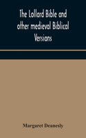 Lollard Bible and other medieval Biblical versions